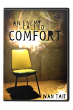 An Enemy Called Comfort